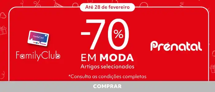 70% em seleção Moda | Family Club | Prénatal
